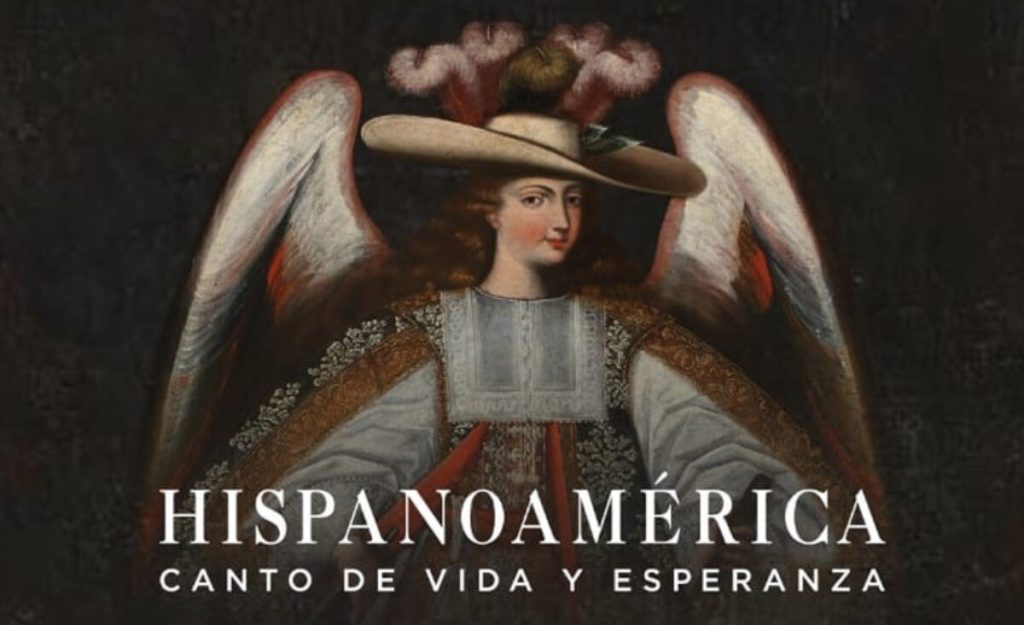 Una pintura de un ángel con un sombrero de plumas y ropa elaborada, con la inspiradora frase "Hispanoamérica canto de vida y esperanza" debajo.